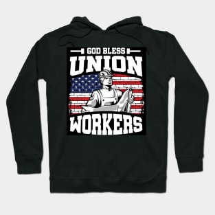 God Bless Union Workers Hoodie